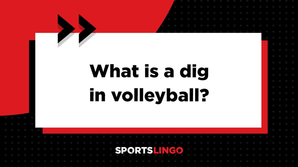 what-is-a-dig-in-volleyball-definition-meaning-on-sportslingo